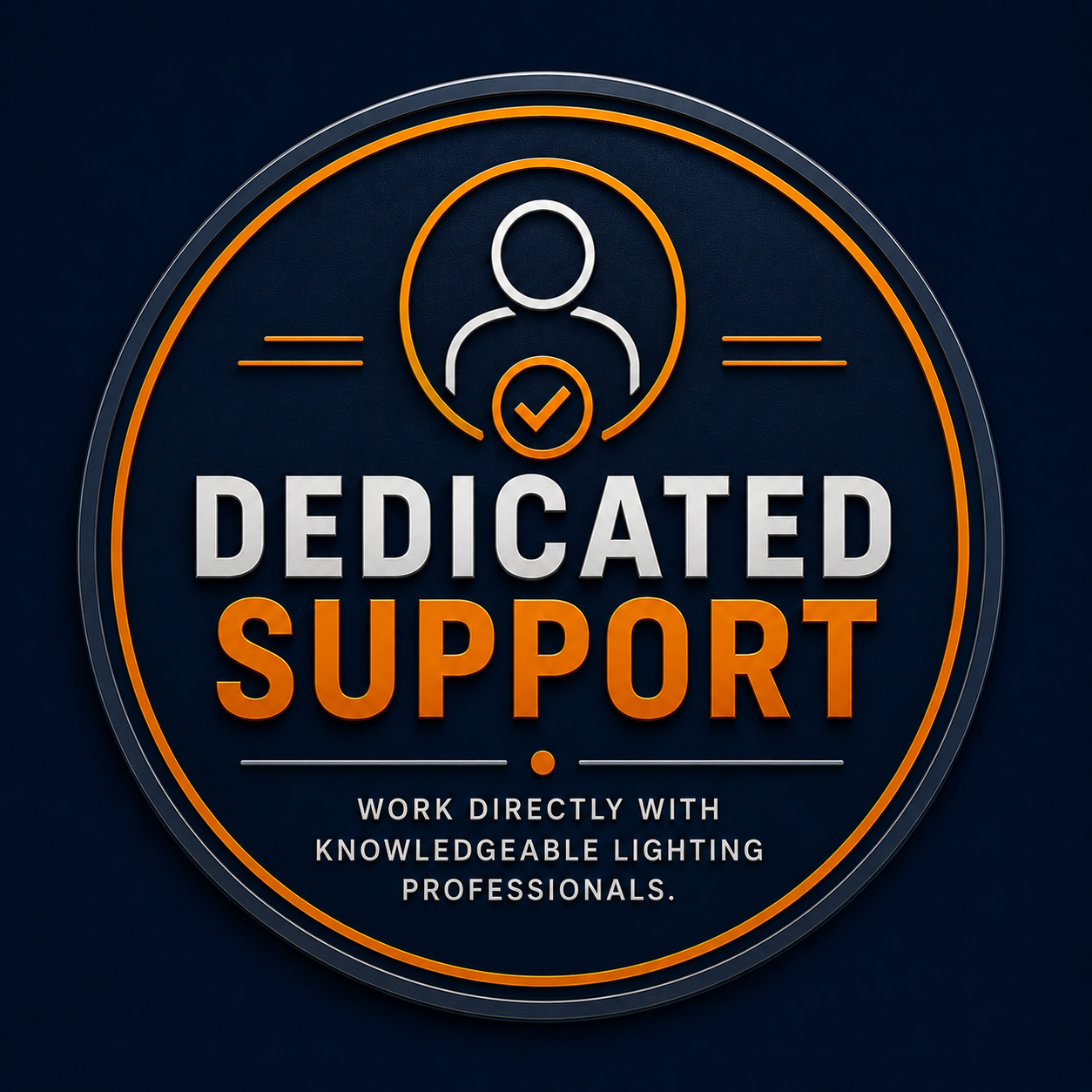 Dedicated Support Badge – Work Directly With Knowledgeable Lighting Professionals