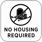 No Housing Required